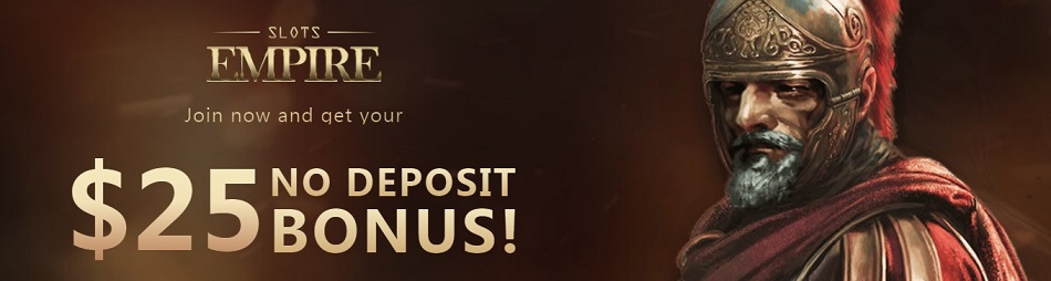 Slots Empire Casino $25 Free Chips No Deposit Required Sign Up Bonus